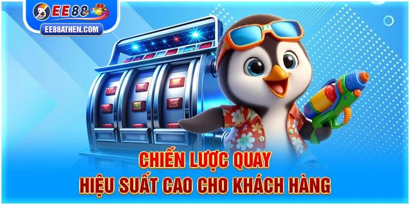 Chiến lược quay hiệu suất cao cho khách hàng