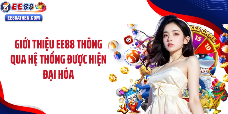 Giới thiệu EE88 thông qua hệ thống được hiện đại hóa