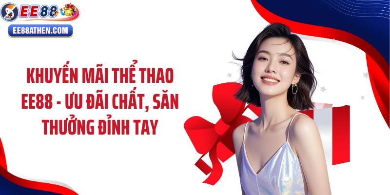 Khuyến mãi thể thao ee88