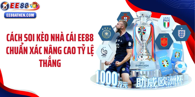 cách soi kèo nhà cái ee88
