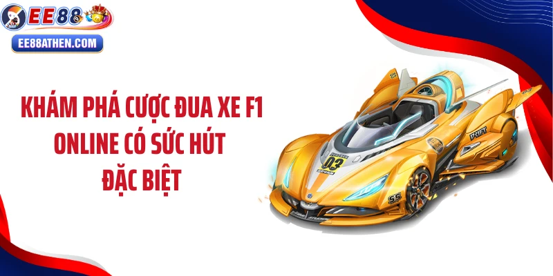Khám phá cược đua xe F1 online có sức hút đặc biệt